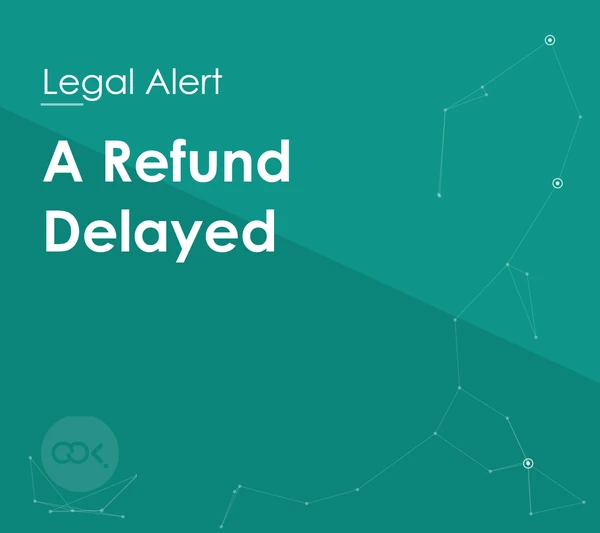 Legal Alert: A Refund Delayed — Court of Appeal on Jurisdiction, Set-Off and Interest in VAT Refund Disputes